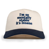 i'm so mentally stable it's insane hat From Visibly Toxic
