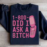 Did I Ask Sweatshirt From Peachy Sunday