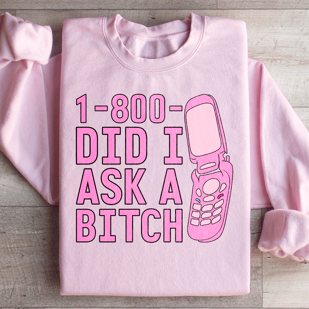 Did I Ask Sweatshirt From Peachy Sunday