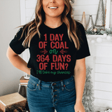 Day Of Coal Or 364 Days Of Fun Tee From Peachy Sunday