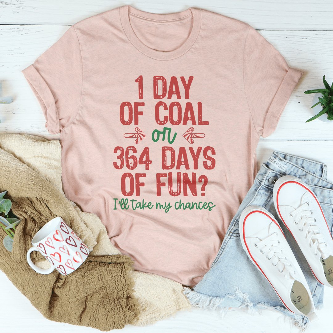 Day Of Coal Or 364 Days Of Fun Tee From Peachy Sunday
