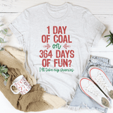 Day Of Coal Or 364 Days Of Fun Tee From Peachy Sunday