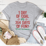 Day Of Coal Or 364 Days Of Fun Tee From Peachy Sunday