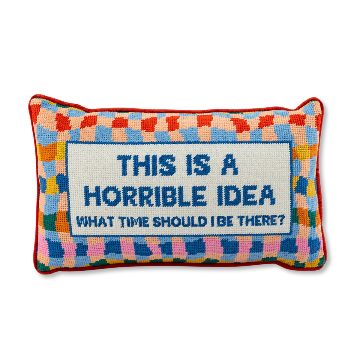Horrible Idea Needlepoint Pillow from Furbish Studio