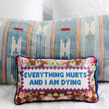 Everything Hurts Needlepoint Pillow from Furbish Studio
