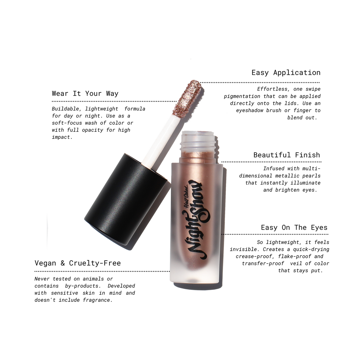 Night Show Liquid Shadow from Half Caked - Highly Pigmented Cosmetic Eyeshadow with Long-Lasting Formula & Metallic Finish for Brighter Eyes - Warm-Toned Bronze Shade Makeup Blend Pearl Titanium