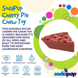 Cherry Pie Ultra Durable Nylon Dog Chew Toy and Treat Holder From SodaPup