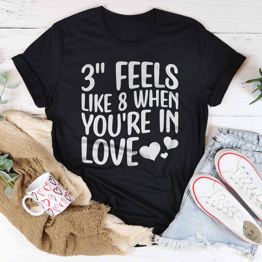 Tee - 3 Feels Like 8 When You're In Love Tee From Peachy Sunday