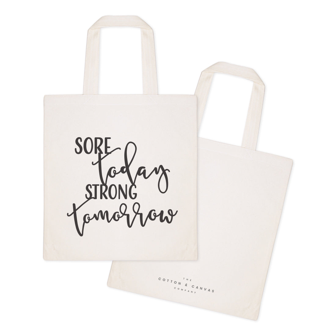 Sore Today, Strong Tomorrow Cotton Canvas Tote Bag from The Cotton & Canvas Co.
