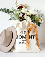 Every Moment Matters Cotton Canvas Tote Bag from The Cotton & Canvas Co.