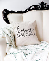 Baby Its Cold Outside Cotton Canvas Christmas Pillow Cover from The Cotton & Canvas Co.