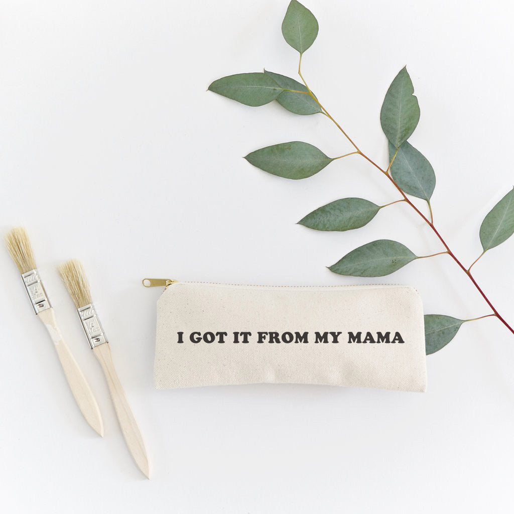 I Got it From My Mama Cotton Canvas Pencil Case and Travel Pouch from The Cotton & Canvas Co.