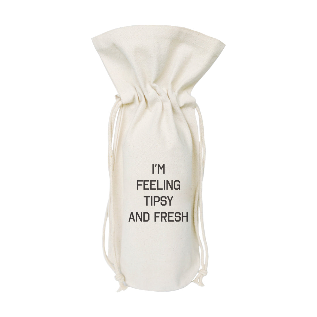 I'm Feeling Tipsy and Fresh Cotton Canvas Wine Bag from The Cotton & Canvas Co.