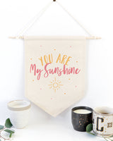 You Are My Sunshine Hanging Wall Banner from The Cotton & Canvas Co.