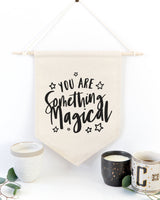 You are Something Magical Hanging Wall Banner from The Cotton & Canvas Co.