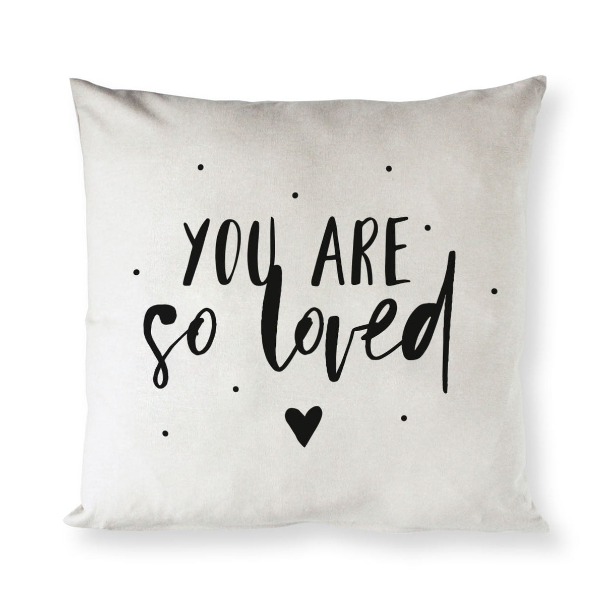 You Are So Loved Cotton Canvas Pillow Cover from The Cotton & Canvas Co.
