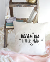 Dream Big Little Man Cotton Canvas Pillow Cover from The Cotton & Canvas Co.
