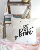 Be Brave Cotton Canvas Pillow Cover from The Cotton & Canvas Co.