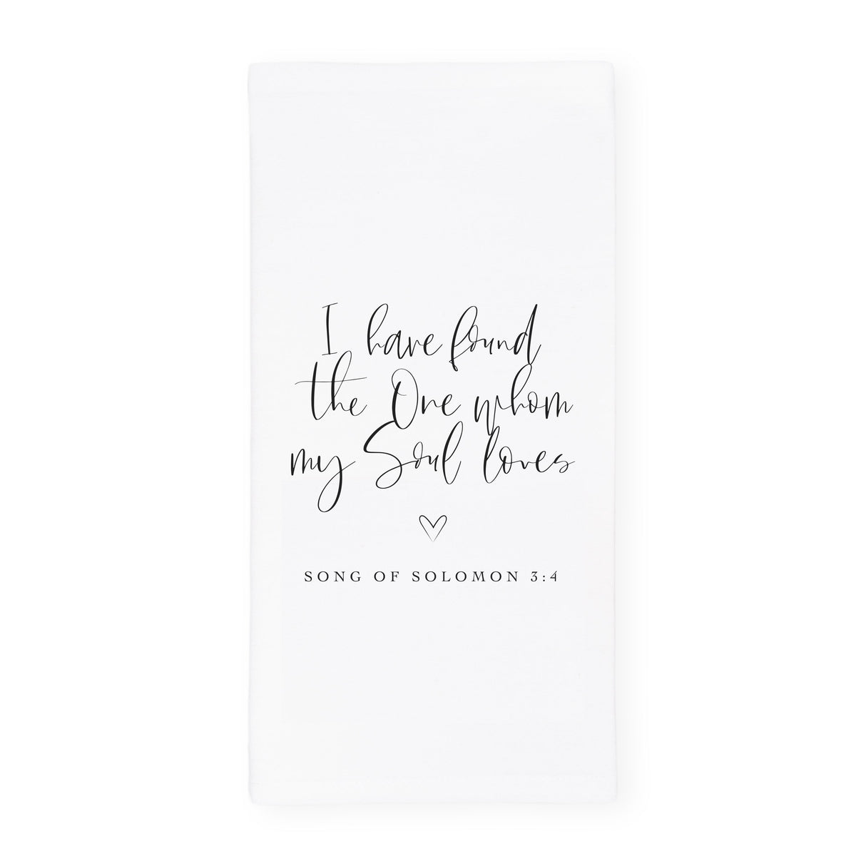 I Have Found the One Whom My Soul Loves, Song of Solomon 3:4 Cotton Canvas Scripture, Bible Kitchen Tea Towel