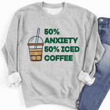 Sweatshirt - 50% Anxiety 50% Iced Coffee From Peachy Sunday