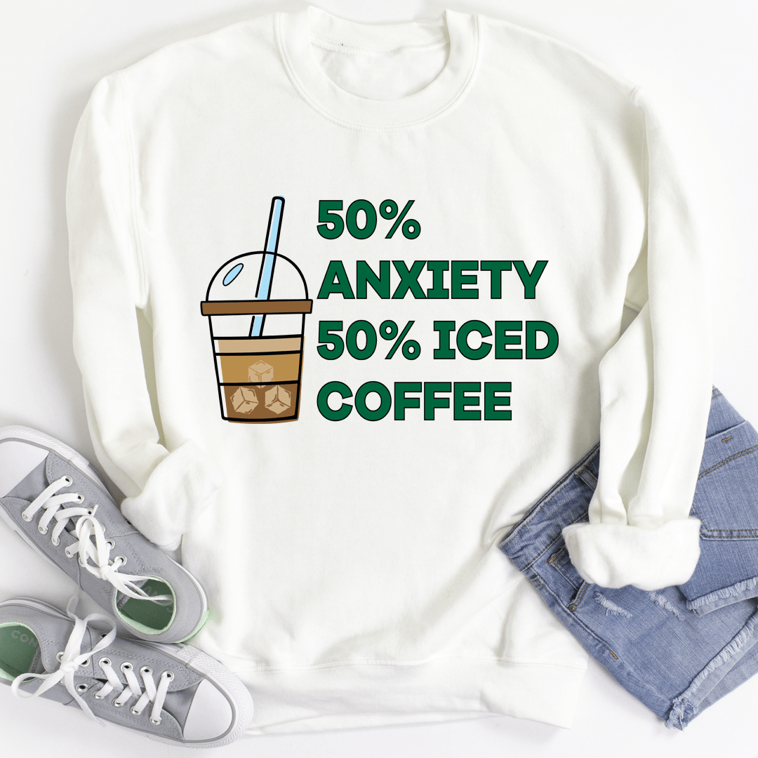 Sweatshirt - 50% Anxiety 50% Iced Coffee From Peachy Sunday
