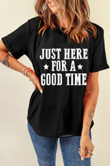 Black Just Here For A Good Time Graphic Round Neck T Shirt from MsDressly