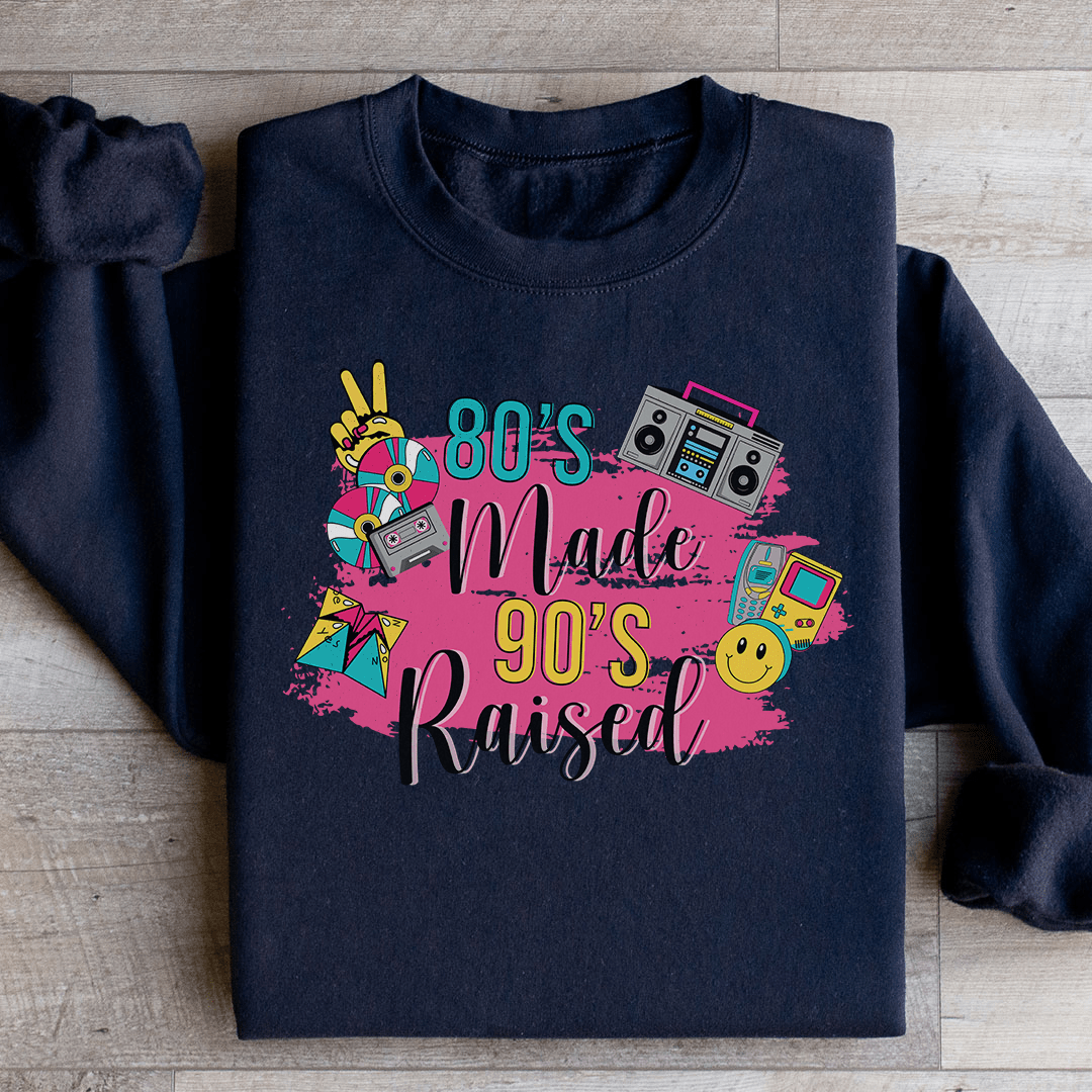 Sweatshirt - 80's Made 90's Raised  From Peachy Sunday