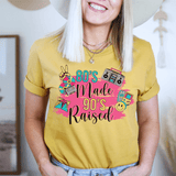 Tee - 80's Made 90's Raised From Peachy Sunday