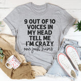 T-shirt - 9 Out Of 10 Voices In My Head Tell Me I'm Crazy One Just Hums From Peachy Sunday