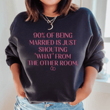 Sweatshirt 90% Of Being Married From Peachy Sunday