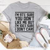T-shirt 97% Sure You Don't Like Me But 100% Sure I Don't Care From Peachy Sunday