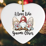 A Love Like Gnome Other Ornament from OrnamentallyYou
