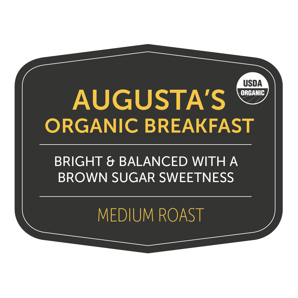 Augusta's Organic Breakfast from Nossa Familia Coffee