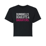 Dumbbells Deadlifts & Daughters Crop (Girl Mom)