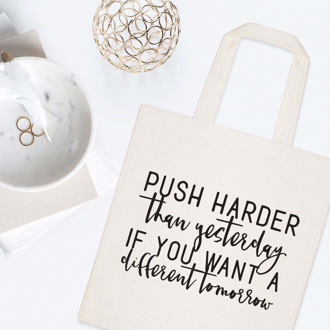 Push Harder Than Yesterday If You Want a Different Tomorrow Tote Bag from The Cotton & Canvas Co.