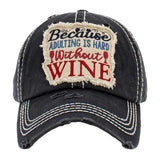 Because Adulting Is Hard Without Wine Vintage Baseball Cap from Madeline Love