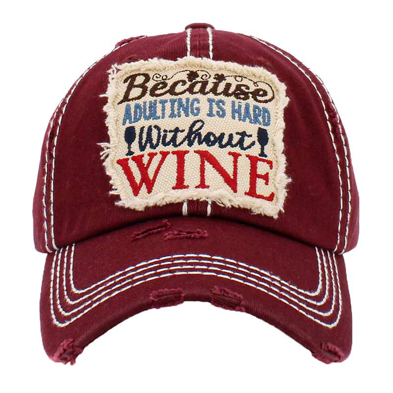 Because Adulting Is Hard Without Wine Vintage Baseball Cap from Madeline Love