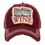 Because Adulting Is Hard Without Wine Vintage Baseball Cap from Madeline Love