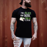 I’M A SLUT FOR TACOS. A TAC-HO IF YOU WILL Men's T-Shirt From Combat Iron Apparel