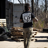 Nobody Owes You Men's T-Shirt from Combat Iron Apparel