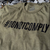 Do Not Comply Men's T-Shirt From Combat Iron Apparel From Combat Iron Apparel