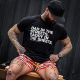 Dad in the Streets. Daddy In the Sheets. Men's T-Shirt From Combat Iron Apparel