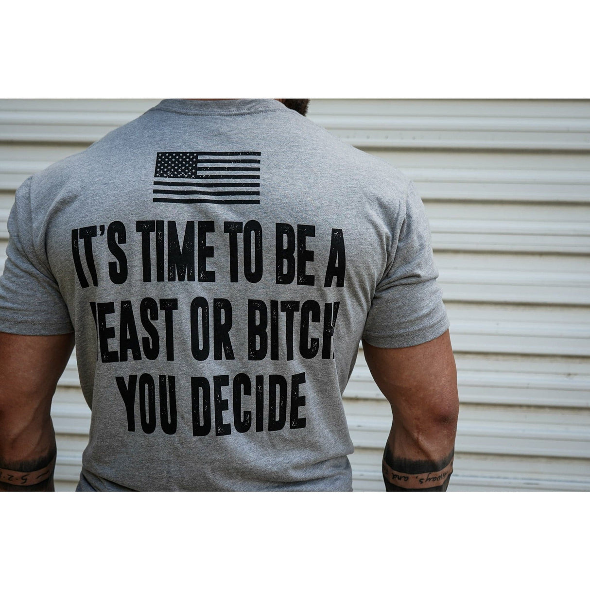 It's Time To Be A Beast Or Bitch You Decide Men's T-Shirt From Combat Iron Apparel