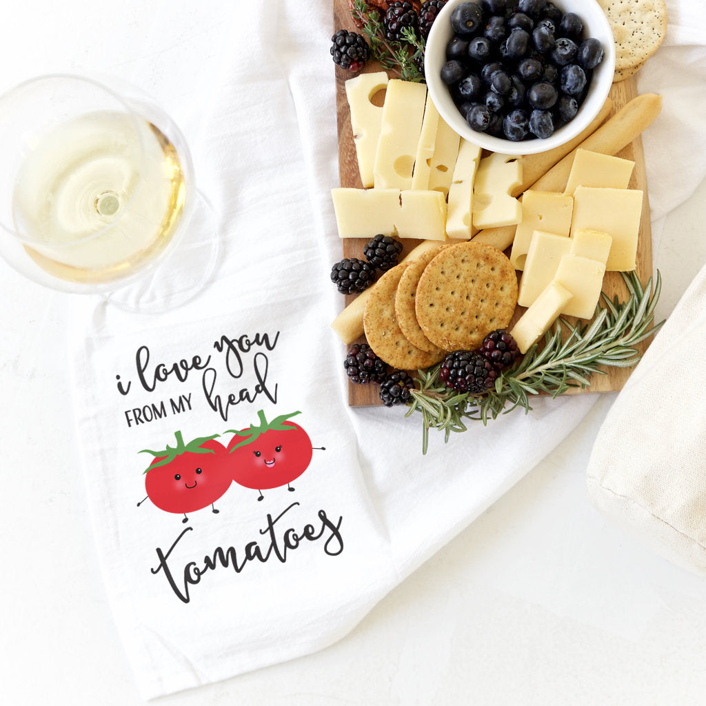 I Love You From My Head Tomatoes Kitchen Tea Towel
