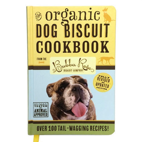 Organic Dog Biscuit Cookbook from Bubba Rose Biscuit Co.