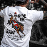 Ride 'Em Raw - Saddles Are For Sissy's Men's T-Shirt from Combat Iron Apparel