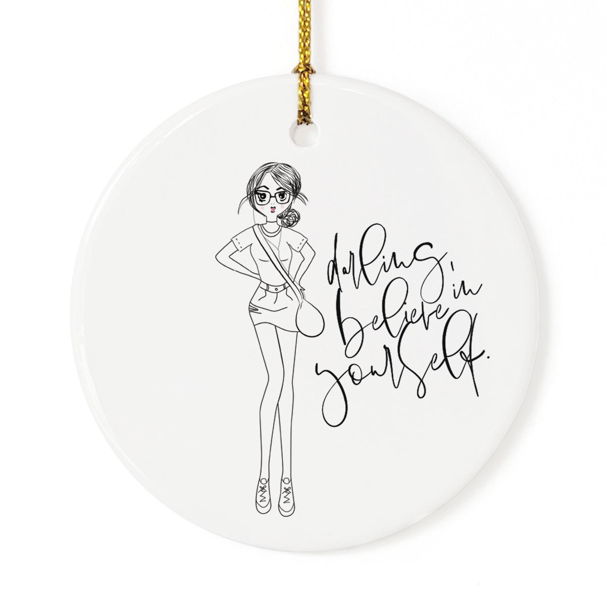 Darling, Believe in Yourself Christmas Ornament from The Cotton & Canvas Co.