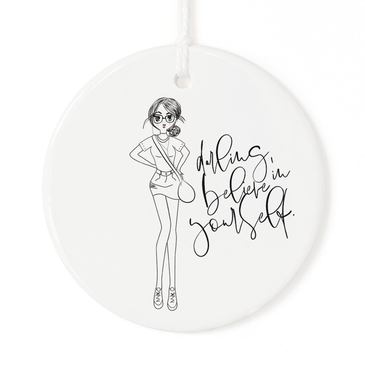 Darling, Believe in Yourself Christmas Ornament from The Cotton & Canvas Co.