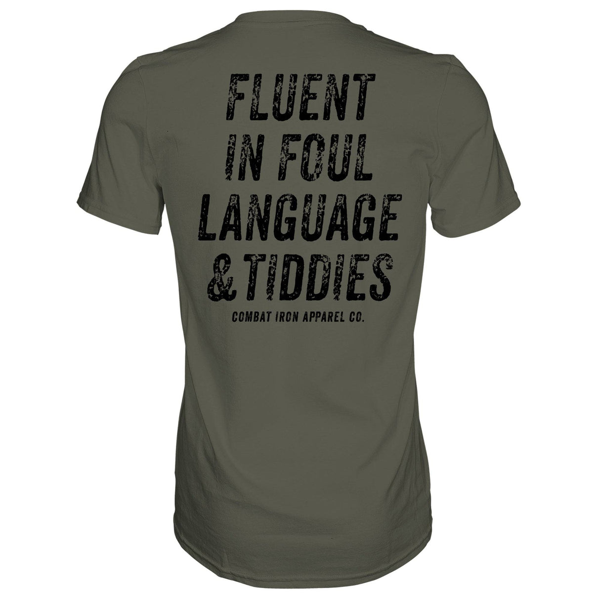 Fluent In Foul Language and Tiddies Men's T-Shirt From Combat Iron Apparel