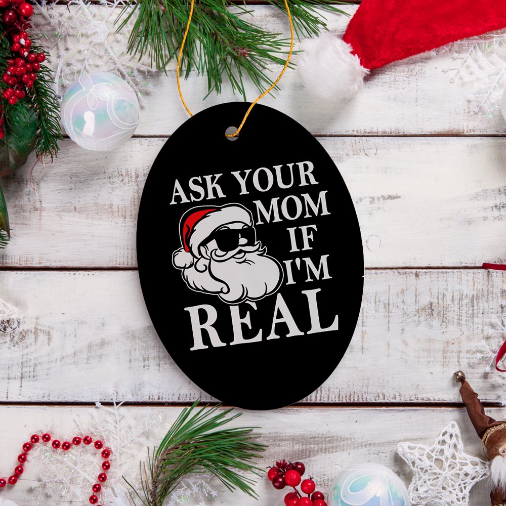 Ask Your Mom If I’m Real Funny Christmas Ornament, Dirty Joke Theme Secret Santa Gift from OrnamentallyYou